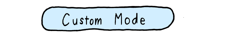 Click to create a custom mode.